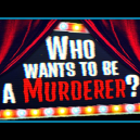 Who wants to be a Murderer