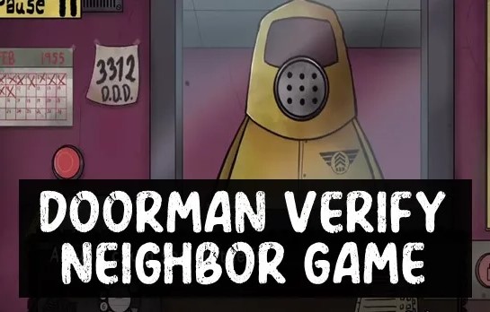 Doorman Verify Neighbor Game